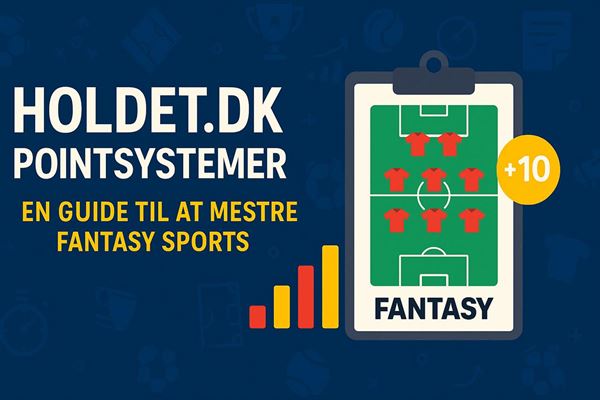 Holdet.dk pointsystemer - en guide til at mestre fantasy sports